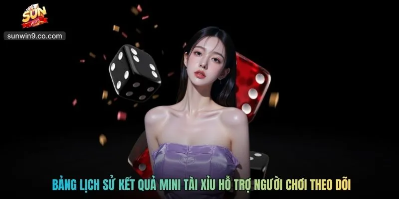 Bảng Lịch Sử Kết Quả Mini Tài Xỉu Hỗ Trợ Người Chơi Theo Dõi