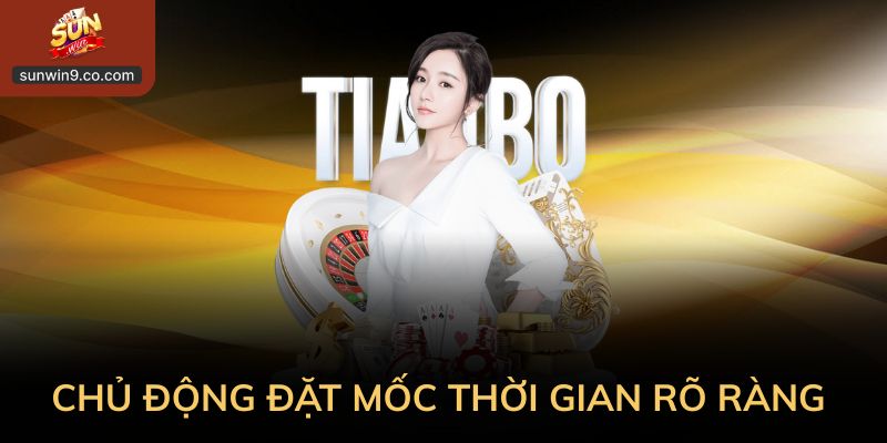 Chủ Động Đặt Mốc Thời Gian Rõ Ràng