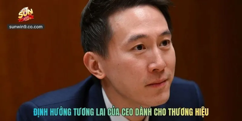 Định Hướng Tương Lai Của Ceo Dành Cho Thương Hiệu