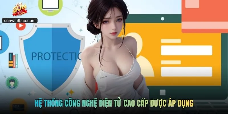 Hệ Thống Công Nghệ Điện Tử Cao Cấp Được Áp Dụng
