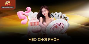 Mẹo Chơi Phỏm: Cách Đánh Thông Minh Cho Người Mới
