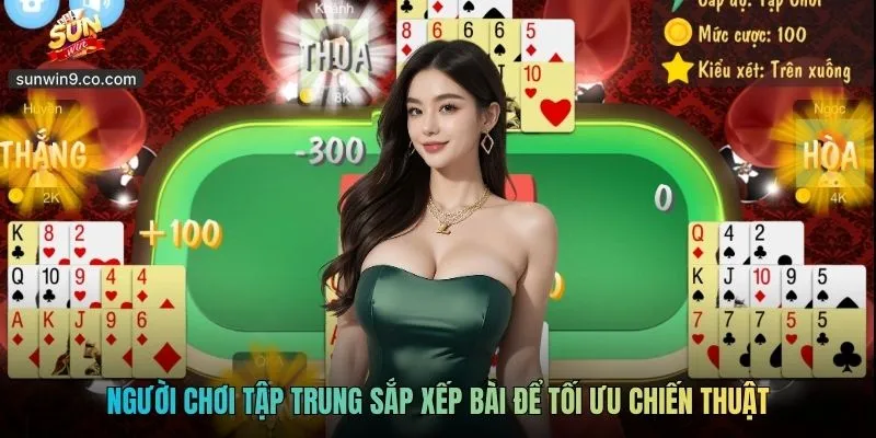 Người Chơi Tập Trung Sắp Xếp Bài Để Tối Ưu Chiến Thuật