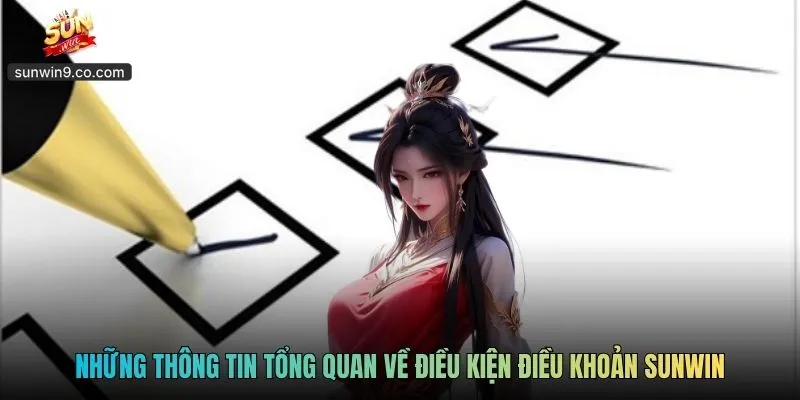 Những Thông Tin Tổng Quan Về Điều Kiện Điều Khoản Sunwin