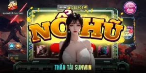 Thần Tài Sunwin - Trải Nghiệm Slot Tài Lộc Gần Gũi Cuốn Hút