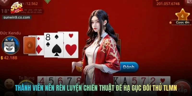 Thành Viên Nên Rèn Luyện Chiến Thuật Để Hạ Gục Đối Thủ Tlmn