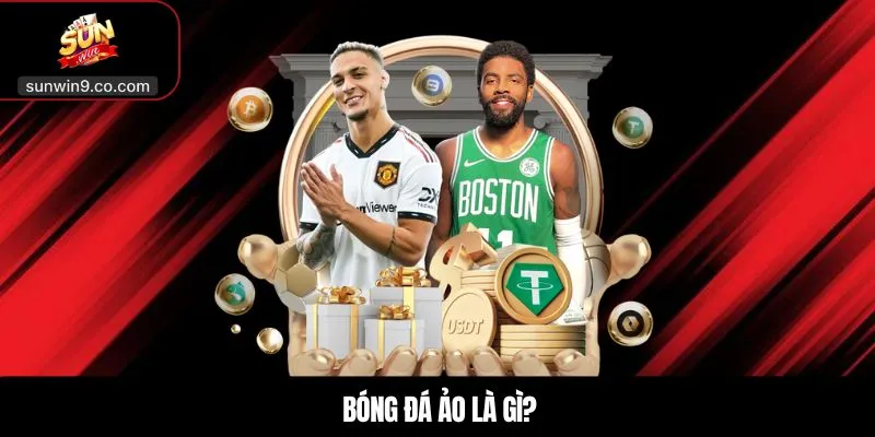 Bóng Đá Ảo Là Gì?