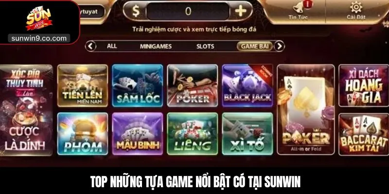 Top Những Tựa Game Nổi Bật Có Tại Sunwin