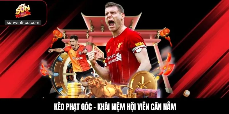 Kèo Phạt Góc – Khái Niệm Hội Viên Cần Nắm